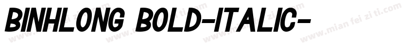 Binhlong Bold-Italic字体转换